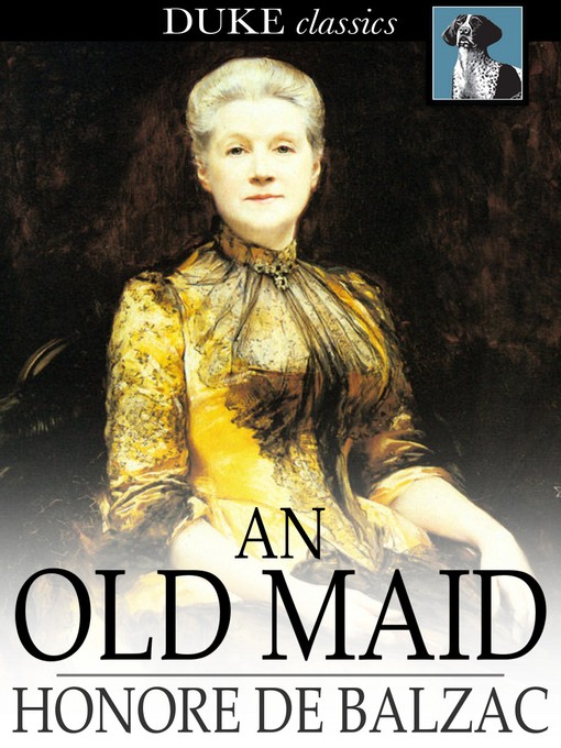Titeldetails für An Old Maid nach Honore de Balzac - Verfügbar